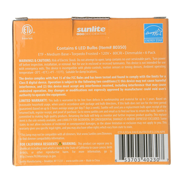 Sunlite ETF/LED/4.5W/27K/6PK 4.5W LED B11 Torpedo Tip Chandelier Bulb 300Lm 2700K Medium E26 Base Frosted Dimmable 6 Pack (40230-SU)