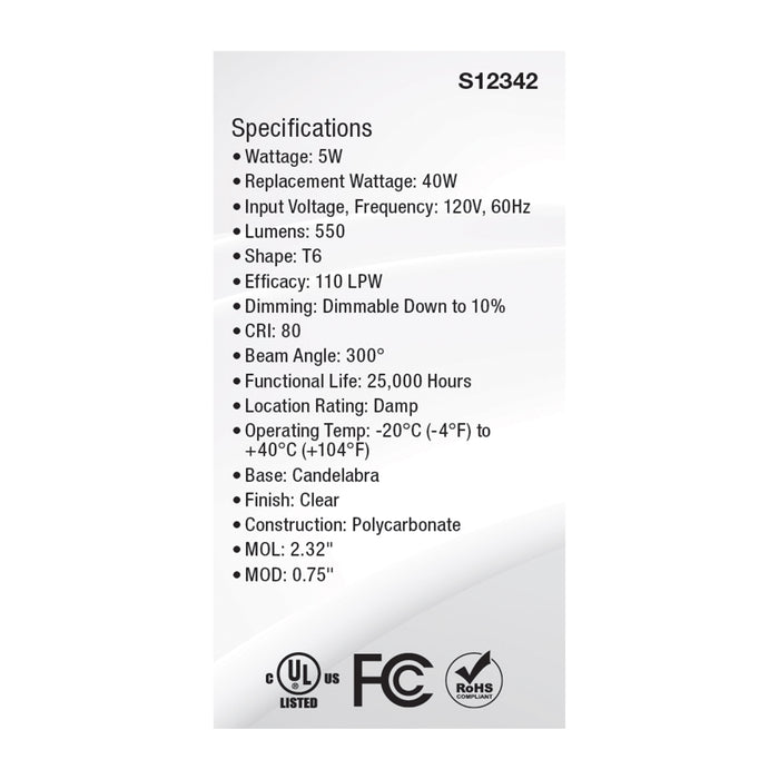 SATCO/NUVO 5W T6 LED Clear Finish E12 Base 3000K 120V (S12342)