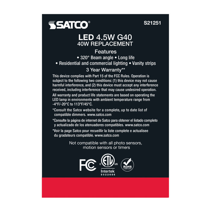 SATCO/NUVO 4.5W G40 LED White Medium Base 90 CRI 4000K 120V (S21251)
