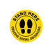 HellermannTyton Floor Sign 8 Inch Diameter Stand Here-Observe Social Distancing Yellow Vinyl (596-97001)