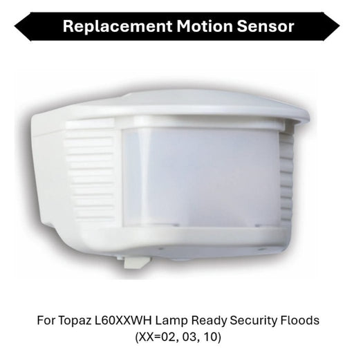 Topaz L6020WH Replacement 180 Degree Motion Sensor For L60XXWH Flood (TX4135)